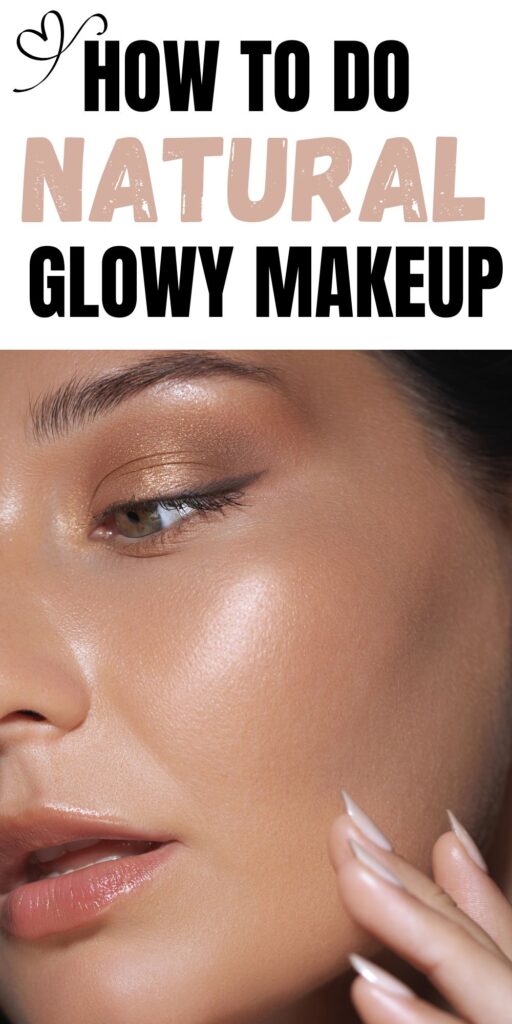 natural glowy makeup