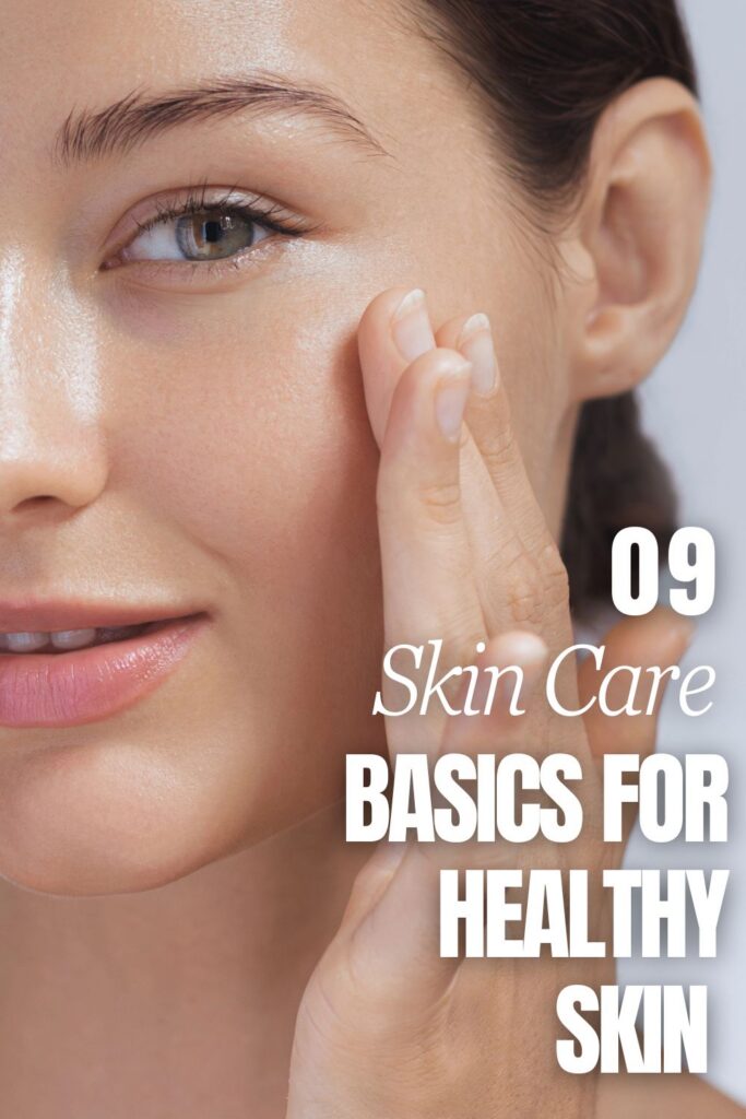 skin care basics for healthy skin